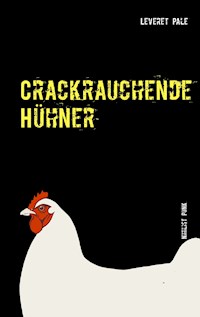 Crackrauchende Hühner - Leveret Pale - E-Book