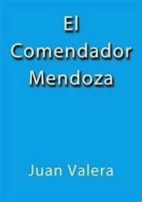 El comendador Mendoza - Juan Valera - E-Book