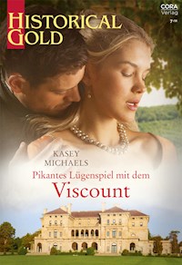 Pikantes Lügenspiel mit dem Viscount - Kasey Michaels - E-Book