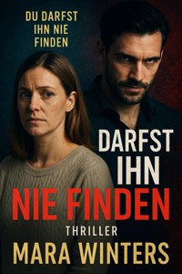 "Du darfst ihn nie finden" - Mara Winters - E-Book