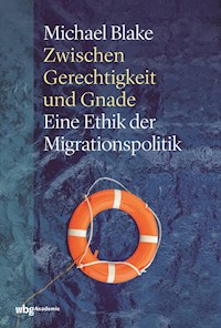 Zwischen Gerechtigkeit und Gnade - Michael Blake - E-Book