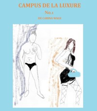 Campus de la luxure: No.1 - Carina Wage - E-Book