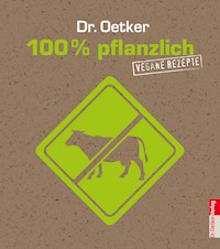 100% pflanzlich - Dr. Oetker - E-Book