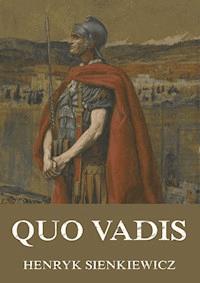 Quo Vadis - Henryk Sienkiewicz - E-Book