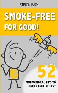 Smoke-Free for Good! - Stefan Back - E-Book
