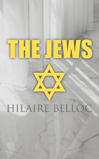 The Jews - Hilaire Belloc - E-Book