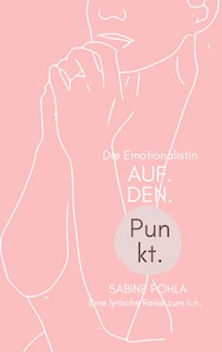 Auf. Den. Punkt. - Sabine Pohla - E-Book