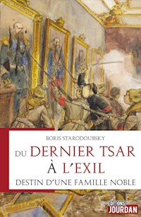 Du dernier tsar à l'exil - Boris Starodoubsky - E-Book