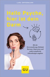 Hallo Psyche, hier ist dein Darm - Lara Opfermann - E-Book