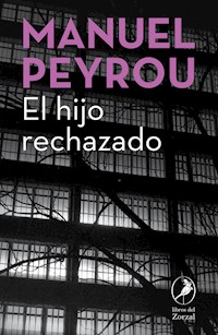 El hijo rechazado - Manuel Peyrou - E-Book