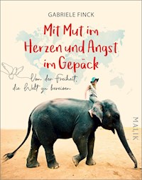 Mit Mut im Herzen und Angst im Gepäck - Gabriele Finck - E-Book