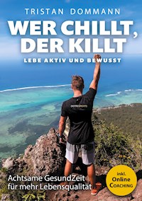 Wer chillt, der killt - Tristan Dommann - E-Book