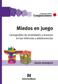 Miedos en juego - Gisela Untoiglich - E-Book