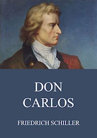 Don Carlos - Friedrich Schiller - E-Book