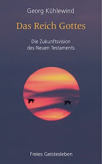 Das Reich Gottes - Georg Kühlewind - E-Book