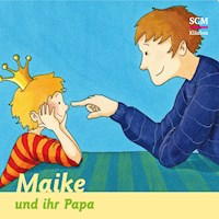 05: Maike und ihr Papa - Bärbel Löffel-Schröder - Hörbuch