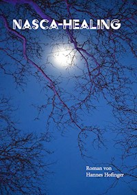 Nasca-Healing - Johannes Hofinger - E-Book