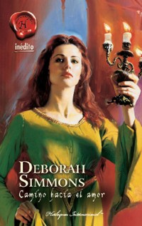 Camino hacia el amor - Deborah Simmons - E-Book