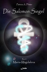Die Salomon Siegel Band I - Patrizia A. Pfister - E-Book