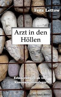 Arzt in den Höllen - Fritz Lettow - E-Book