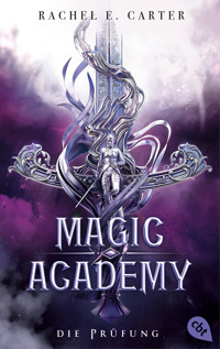 Magic Academy - Die Prüfung - Rachel E. Carter - E-Book