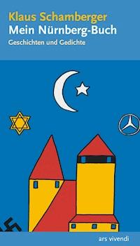 Mein Nürnberg-Buch - Klaus Schamberger - E-Book