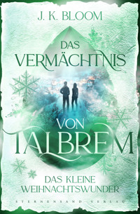 Das Vermächtnis von Talbrem: Das kleine Weihnachtswunder (Prequel) - J. K. Bloom - E-Book