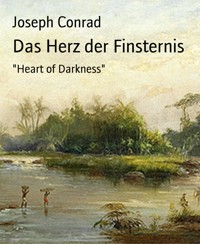 Das Herz der Finsternis - Joseph Conrad - E-Book
