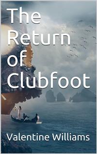 The Return of Clubfoot - Valentine Williams - E-Book