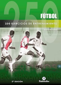 Doscientos 50 ejercicios de entrenamiento (Fútbol) - Endré Benedek - E-Book
