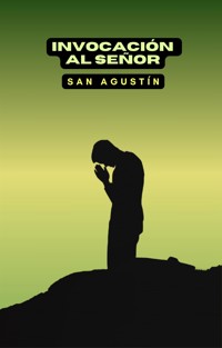 Invocación al Señor - San Agustín - E-Book