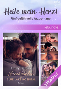 Heile mein Herz! - Fünf gefühlvolle Arztromane - EMILY FORBES - E-Book