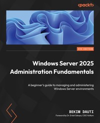 Windows Server 2025 Administration Fundamentals - Bekim Dauti - E-Book