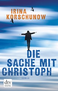 Die Sache mit Christoph - Irina Korschunow - E-Book