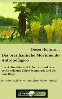 Das brasilianische Movimiento Antropofágico - Dieter Hoffmann - E-Book
