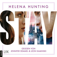 STAY - Mills Brothers Reihe, Teil 1 (Ungekürzt) - Helena Hunting - Hörbuch
