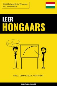 Leer Hongaars - Snel / Gemakkelijk / Efficiënt - Pinhok Languages - E-Book