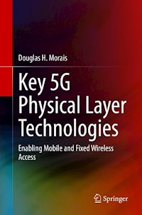Key 5G Physical Layer Technologies - Douglas H. Morais - E-Book