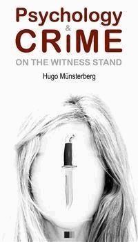 Psychology and crime - Hugo Munsterberg - E-Book