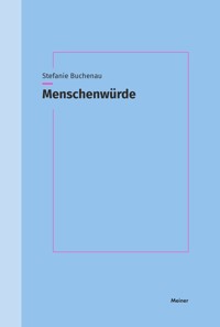 Menschenwürde - Stefanie Buchenau - E-Book