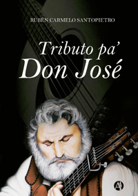 Tributo a Don José - Rubén Carmelo Santopietro - E-Book