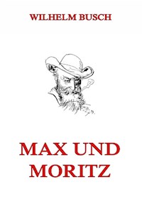 Max und Moritz - Wilhelm Busch - E-Book + Hörbuch