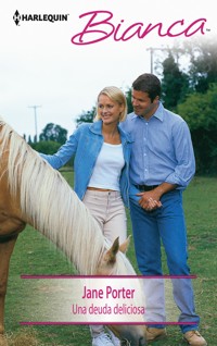 Una deuda deliciosa - Jane Porter - E-Book