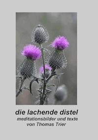 Die lachende Distel - Thomas Trier - E-Book