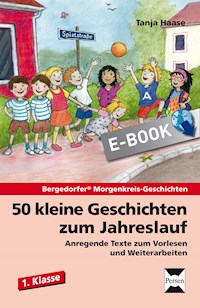 50 kleine Geschichten zum Jahreslauf - 1. Klasse - Tanja Haase - E-Book