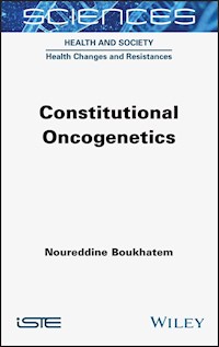 Constitutional Oncogenetics - Noureddine Boukhatem - E-Book