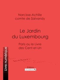 Le Jardin du Luxembourg - Narcisse-Achille Comte de Salvandy - E-Book