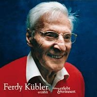 Ferdy Kübler erzählt -  - Hörbuch