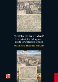 Hablo de la ciudad - Mauricio Tenorio Trillo - E-Book