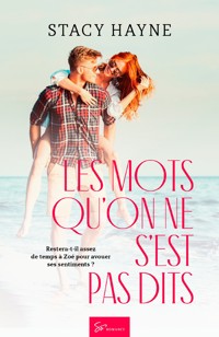 Les mots qu'on ne s'est pas dits - Stacy Hayne - E-Book